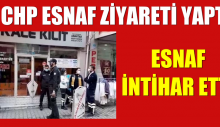 CHP Ziyaret Yaparken Esnaf İntihar Etti