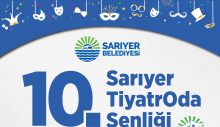 10.SARIYER TİYATRO ŞENLİĞİ BAŞLIYOR!