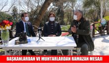 BAŞKANLARDAN VE MUHTARLARDAN RAMAZAN MESAJI