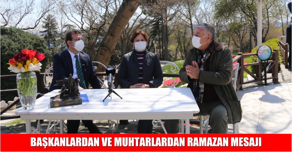 BAŞKANLARDAN VE MUHTARLARDAN RAMAZAN MESAJI