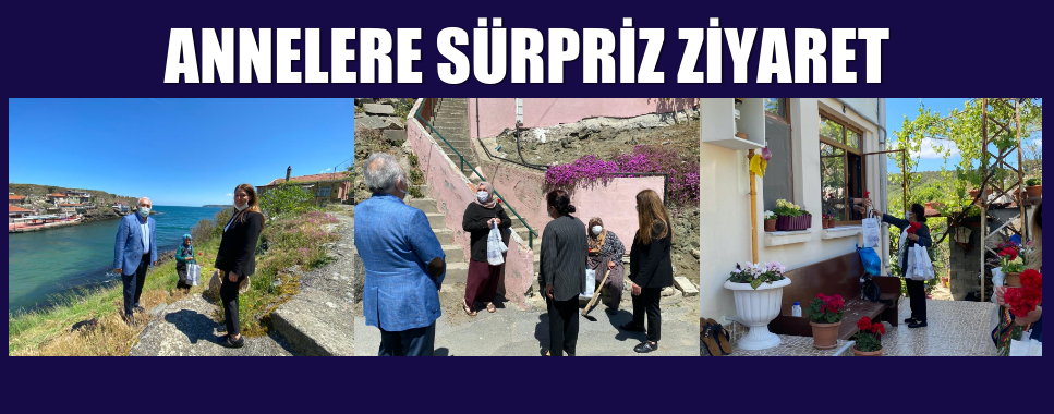 ANNELERE SÜRPRİZ ZİYARET