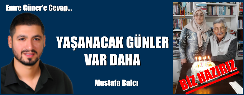 YAŞANACAK GÜNLER VAR DAHA