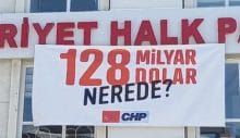 CHP’nin itirazı kabul edildi, 128 milyar dolar afişi yeniden asılacak