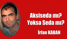 Aksiseda mı yoksa Seda mı?