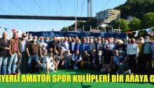SARIYERLİ AMATÖR SPOR KULÜPLERİ BİR ARAYA GELDİ