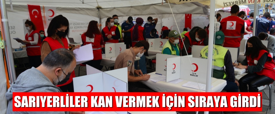 SARIYERLİLER KAN VERMEK İÇİN SIRAYA GİRDİ