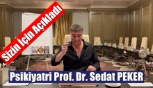 Psikiyatri Prof. Dr. Sedat PEKER “Sizin İçin Açıkladı”