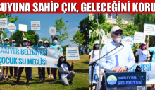 SUYUNA SAHİP ÇIK, GELECEĞİNİ KORU!