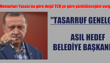 Erdoğan’ın ‘tasarruf genelgesi’ planı ifşa oldu: Asıl hedef belediye başkanları…