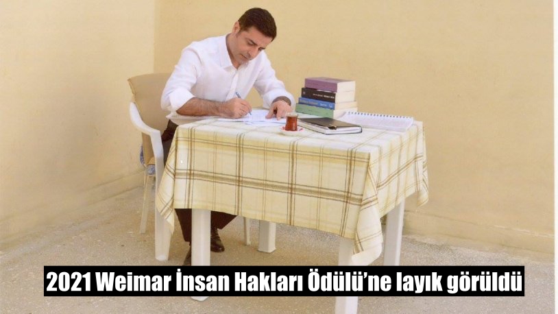 2021 Weimar İnsan Hakları Ödülü’ne layık görüldü