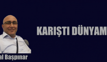 KARIŞTI DÜNYAM