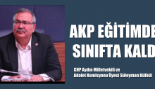 AKP EĞİTİMDE SINIFTA KALDI