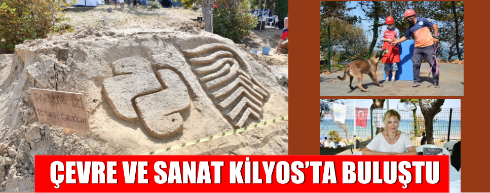 ÇEVRE VE SANAT KİLYOS’TA BULUŞTU