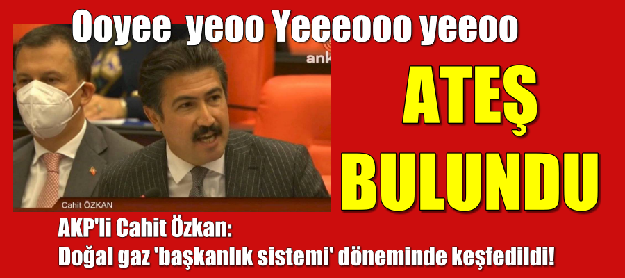 Doğal gaz ‘başkanlık sistemi’ döneminde keşfedildi!