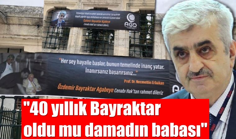 40 yıllık Bayraktar oldu mu damadın babası