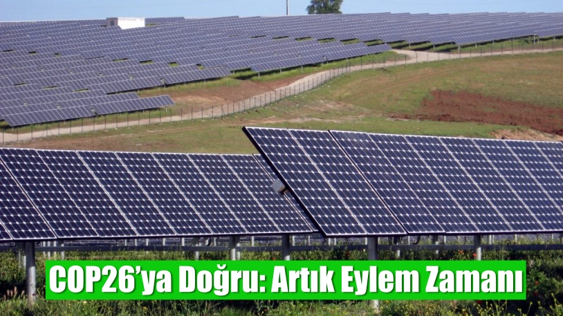 COP26’ya Doğru: Artık Eylem Zamanı