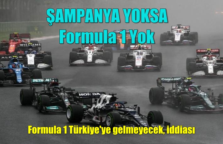 Formula 1 Türkiye’ye gelmeyecek, iddiası