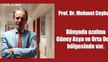 Prof. Dr. Ceyhan: Dünyada azalma Güney Asya ve Orta Doğu bölgesinde var.