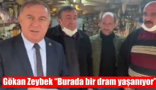 Gökan Zeybek “Burada bir dram yaşanıyor”