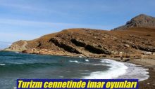 Turizm cennetinde imar oyunları