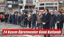 24 Kasım Öğretmenler Günü Kutlandı