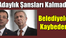 Şansları kalmadı. Belediyeleri kaybederiz