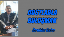 DOSTLARLA BULUŞMAK