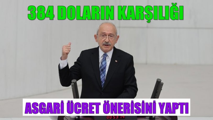 Kılıçdaroğlu’ndan asgari ücret önerisi: 384 doların karşılığı olan Türk lirasını versinler!