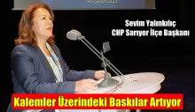 Sevim Yalınkılıç: Kalemler üzerindeki baskılar artıyor