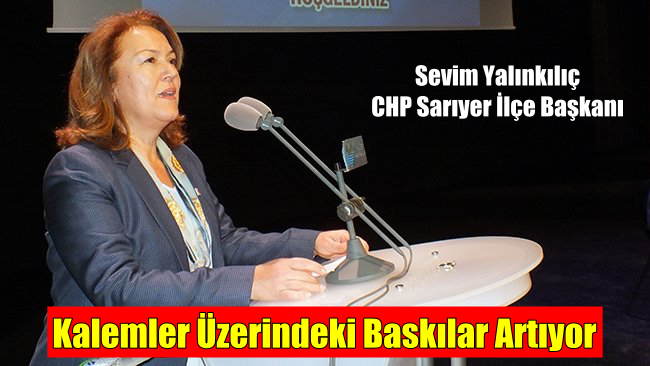 Sevim Yalınkılıç: Kalemler üzerindeki baskılar artıyor