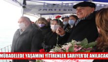 MÜBADELEDE YAŞAMINI YİTİRENLER SARIYER’DE ANILACAK