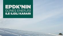 EPDK’NIN GÜNEŞ ENERJİSİ KARARI