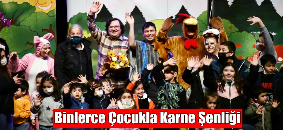Binlerce Çocukla Karne Şenliği