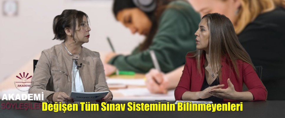 Değişen Tüm Sınav Sisteminin Bilinmeyenleri