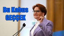 Akşener “Bu kabus elbette” geççek”