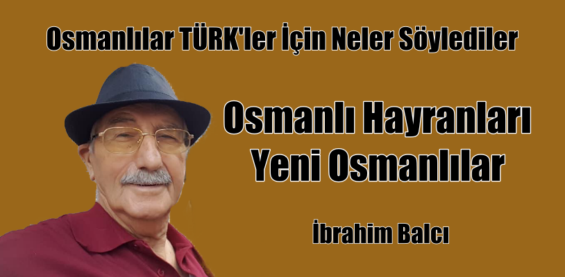 Osmanlı Hayranları ve Yeni Osmanlılar