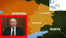 Putin’in Donetsk ve Lugansk’ı tanıma kararı