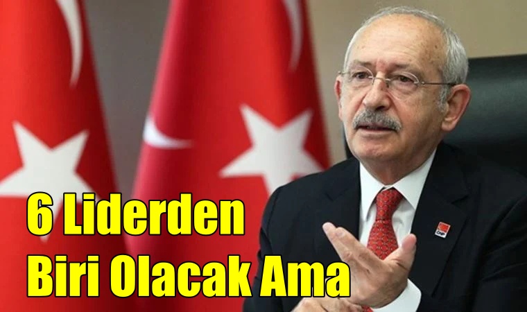 Altı liderden biri olacak ama
