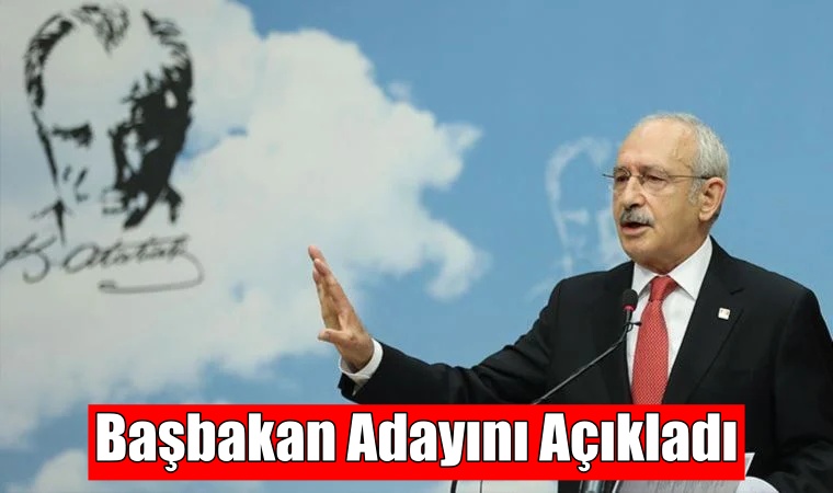 Kılıçdaroğlu başbakan adayını açıkladı