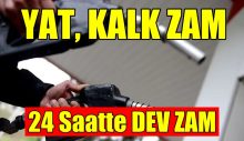 24 Saatte Tekrar Zam