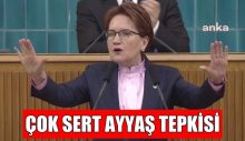 Akşener’den çok sert ‘iki ayyaş’ tepkisi