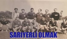 SARIYERLİ OLMAK