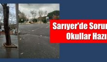 Sarıyer’de Sorun Yok. Okullar Hazır.