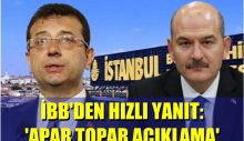 İBB’DEN HIZLI YANIT: ‘APAR TOPAR AÇIKLAMA’