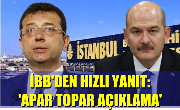 İBB’DEN HIZLI YANIT: ‘APAR TOPAR AÇIKLAMA’
