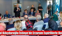 Kemal Kılıçdaroğlu İstinye’de Erzurum İspirlilerle Buluştu