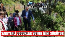 SARIYERLİ ÇOCUKLAR SUYUN İZİNİ SÜRÜYOR