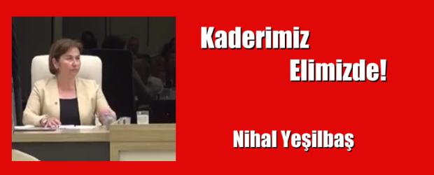 Kaderimiz Elimizde