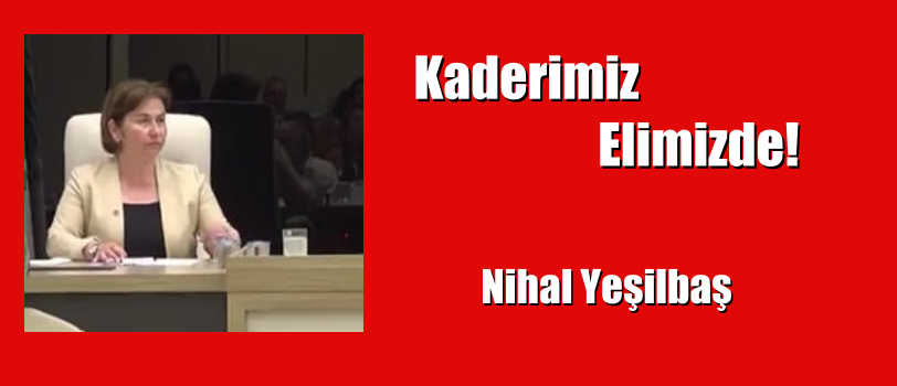 Kaderimiz Elimizde