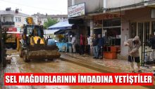 SEL MAĞDURLARININ İMDADINA YETİŞTİLER